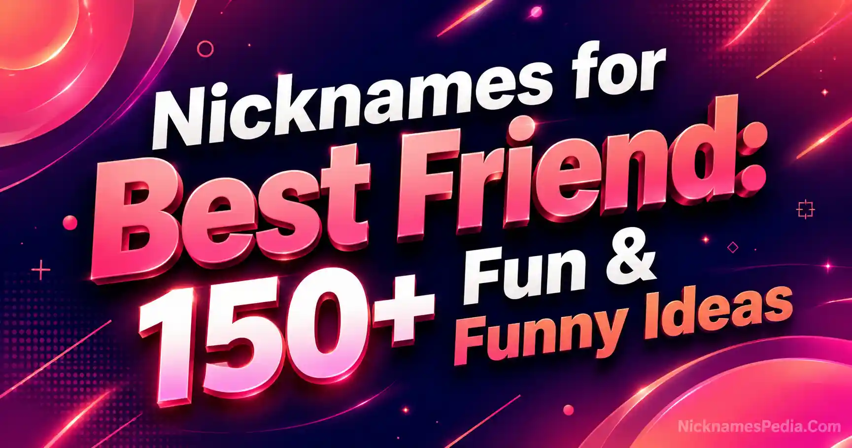 Nicknames for Best Friend 150+ Fun & Funny Ideas